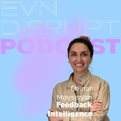 Chinar Movsisyan: Feedback Intelligence