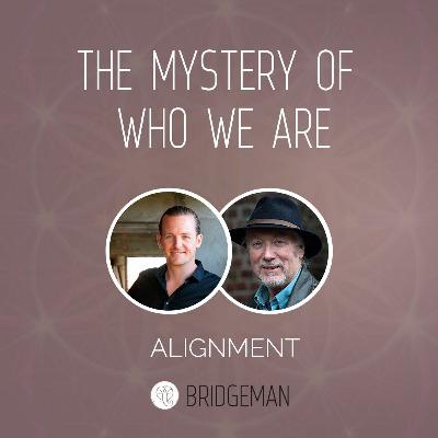 The Mystery Of Who We Are #Alignment The Mystery Of Who We Are #Alignment