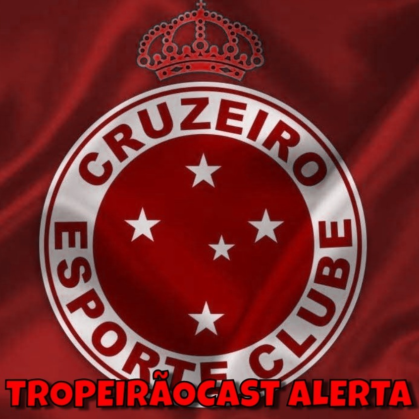 TropeirãoCast - Futebol mineiro, boa prosa e um prato de tropeiro