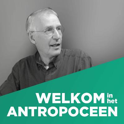 Hoe we denken over milieu | Wybren Verstegen | Welkom in het Antropoceen #47 Hoe we denken over milieu | Wybren Verstegen | Welkom in het Antropoceen #47