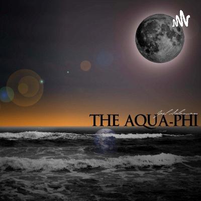 Aqua Phi Excerpt: Chapter 8 Part #2 | The Aqua Phi Podcast Ep. 41