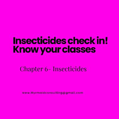 Insecticide Check in - Know your classes and examples!