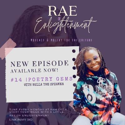 #14 | Poetry Gems w/ Bella The Speaker