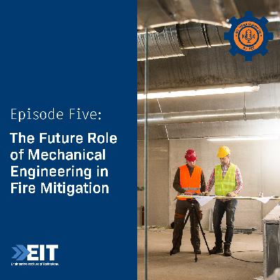 The Future Role of Mechanical Engineering in Fire Mitigation