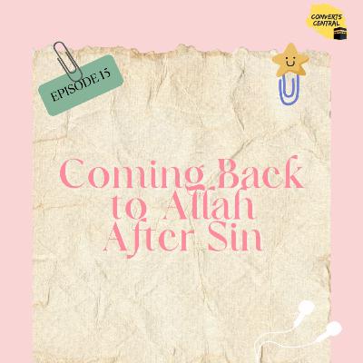S7E15: Coming Back to Allah After Sin