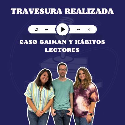 TR 9x13 - Caso Gaiman y hábitos lectores TR 9x13 - Caso Gaiman y hábitos lectores