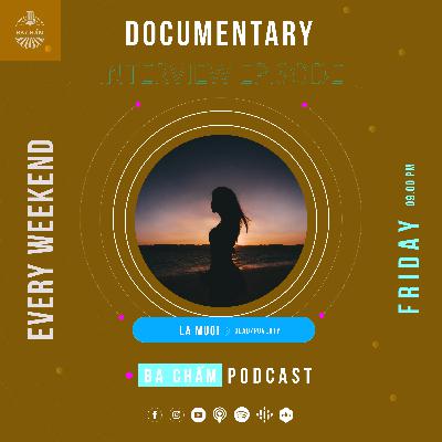 Documentary #3 | La Muội | Guest Speaker #110 - Episode 173
