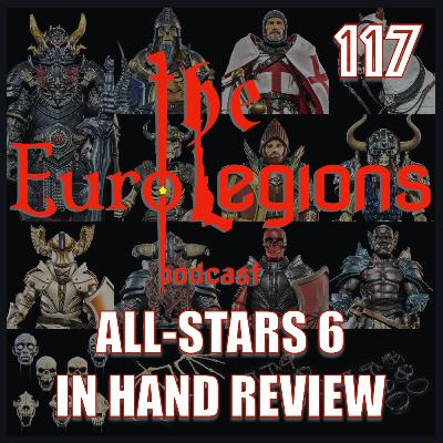 117. Mythic Legions All-Stars 6 in hand review