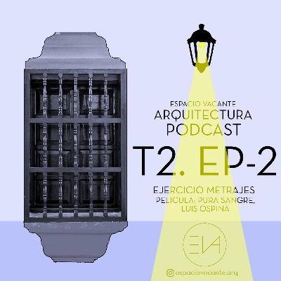 Espacio Vacante Podcast. T2. Ejercicio Metrajes 2. Pura Sangre, Luis Ospina. Espacio Vacante Podcast. T2. Ejercicio Metrajes 2. Pura Sangre, Luis Ospina.