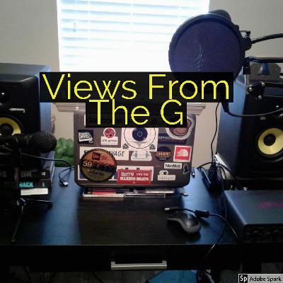 Views From The G Ep 4 "Not" So Good Friday