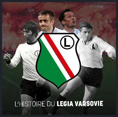 L'histoire du Legia Varsovie - La Saga des Clubs Polonais Ep.1