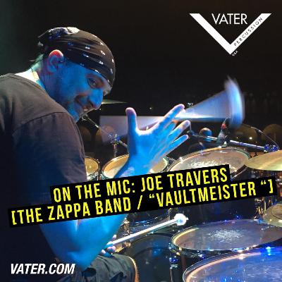 On The Mic: Joe Travers [The Zappa Band / "Vaultmeister"]