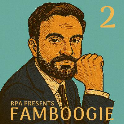Famboogie 055: It's the Economy, Stupid! (Part Two)