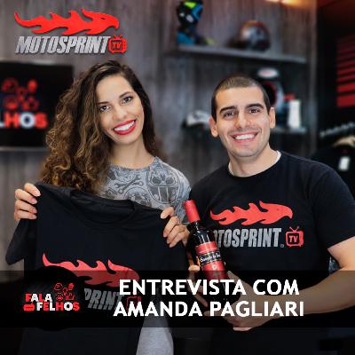 FALA FELHOS | ENTREVISTA COM AMANDA PAGLIARI FALA FELHOS | ENTREVISTA COM AMANDA PAGLIARI