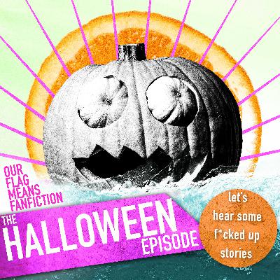 The Halloween Episode (let's talk f*cked up pirate things) The Halloween Episode (let's talk f*cked up pirate things)