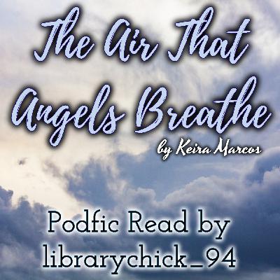 The Air That Angels Breathe by Keira Marcos