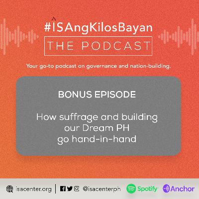 #ISAngKilosBayan — How suffrage and building our Dream PH go hand-in-hand