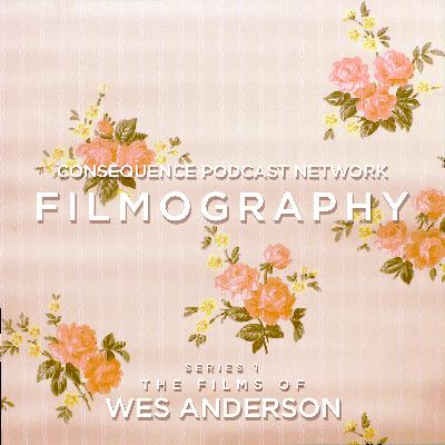 Wes Anderson - Part 3: The Dramatist
