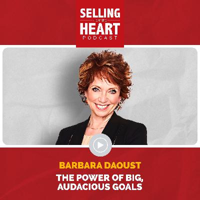 The Power of Big, Audacious Goals featuring Barbara Daoust