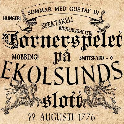 SOMMARSPECIAL - Gustaf III ordnar ännu ett urspårat tornerspel