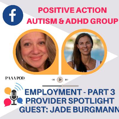 PAAA Pod - Employment - Part 3 - Provider Spotlight with Jade Burgmann from Wheelnutz Garage