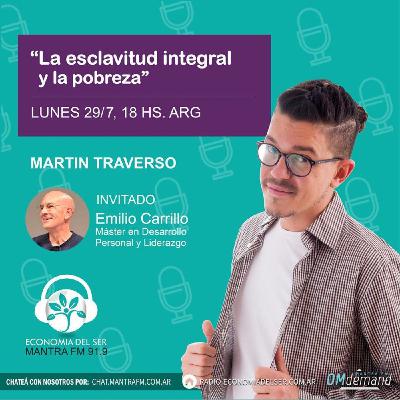255: La esclavitud integral y la pobreza - con Emilio Carrillo 255: La esclavitud integral y la pobreza - con Emilio Carrillo