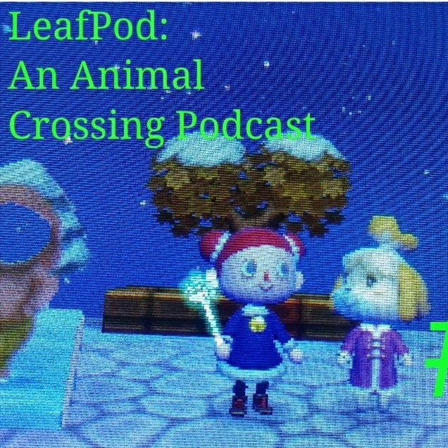 LeafPod: An Animal Crossing Podcast/ #2 Winter Solstice