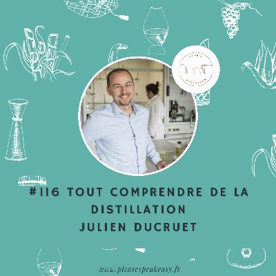#116 Esprit Distillation - Tout comprendre de la distillation, avec Julien Ducruet