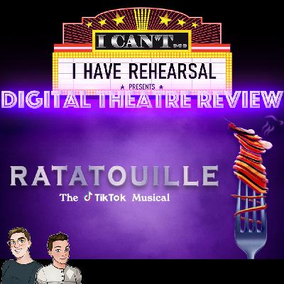 Digital Theatre Review: Ratatouille the TikTok Musical