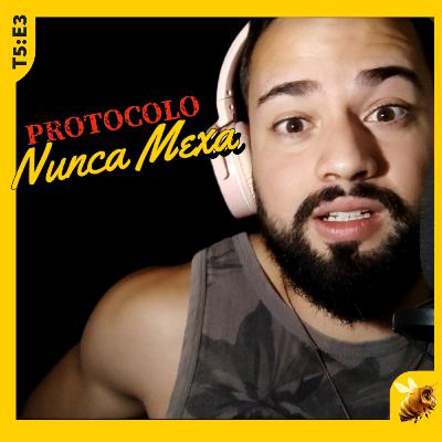 Protocolo Nunca Mexa