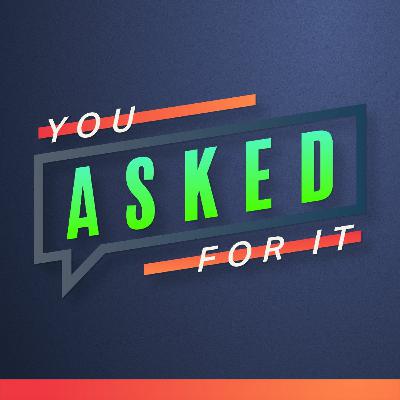 You Asked For It - Week 1 Audio Only