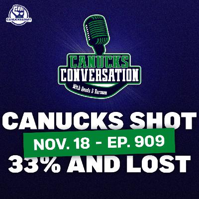 Nov. 18: Canucks shoot 33% but lose 8-5 ft. Jeff Paterson (ep. 909) Nov. 18: Canucks shoot 33% but lose 8-5 ft. Jeff Paterson (ep. 909)