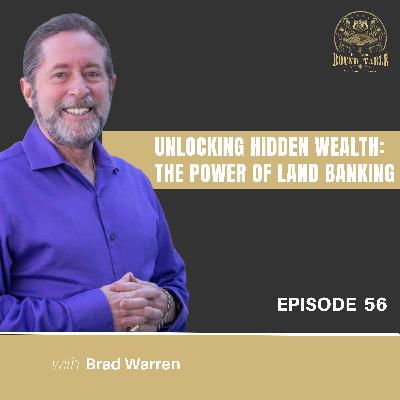 Unlocking Hidden Wealth: The Power of Land Banking - EP 56