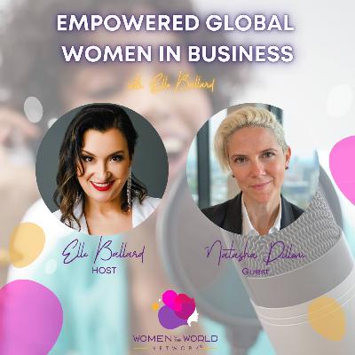 Empowered Global Women in Business Episode 146 "Merchant Funding and Your Business" with Natasha Dillon