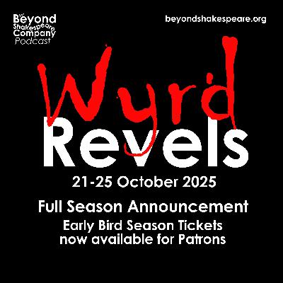 380: Wyrd Revels Season Announcement