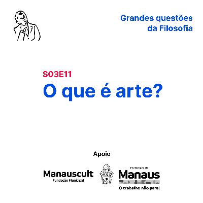 O que é arte? (S03E11) O que é arte? (S03E11)