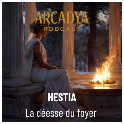 HESTIA - LA DEESSE DU FOYER