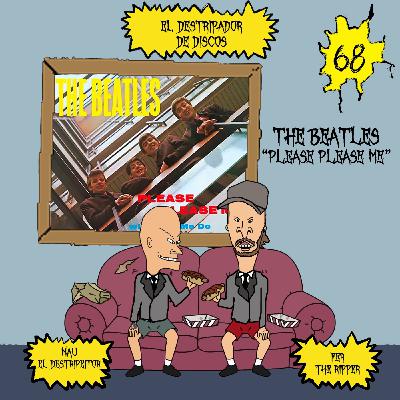 68# El Destripador De Discos THE BEATLES "PLEASE PLEASE ME"