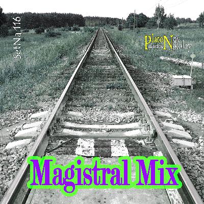 DJ Platon - SetNa 116 `Magistral Mix `