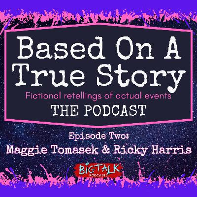 Episode 2: Maggie Tomasek & Thee Ricky Harris