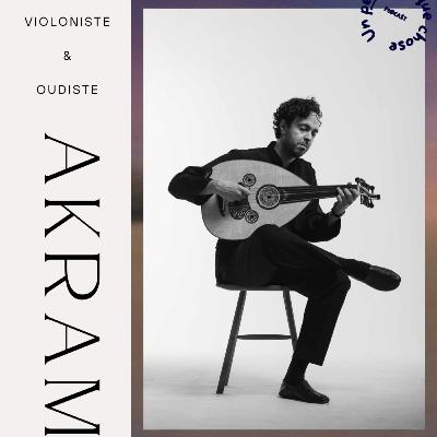 EPISODE 6 - Akram, entre Orient et Occident