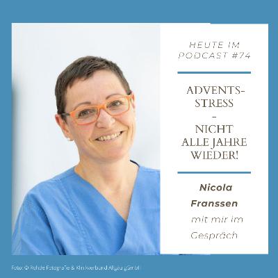 # 74 Advents-Stress - Nicht alle Jahre wieder! Nicola Franssen mit mir im Gespräch # 74 Advents-Stress - Nicht alle Jahre wieder! Nicola Franssen mit mir im Gespräch