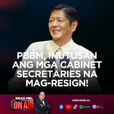 Reaction | PBBM, Inutusan ang lahat ng Cabinet Secretaires na mag-resign!