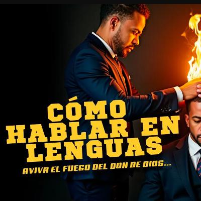 Cómo hablar en Lenguas I Pastor Dionny Báez I Serie: Una Iglesia Profética