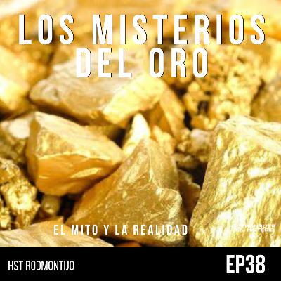#38 Misterios del ORO ¿Por qué es lo más valioso? 👑 || Astronauta del MISTERIO