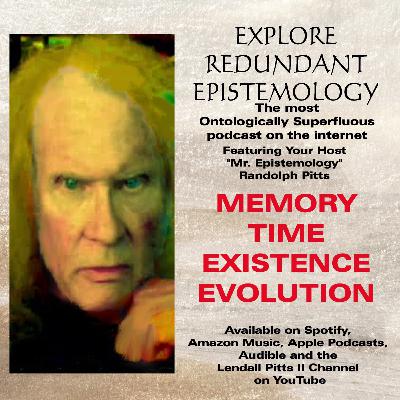 MEMORY TIME EXISTENCE EVOLUTION MEMORY TIME EXISTENCE EVOLUTION