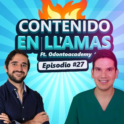 Contenido en llamas ep 27 ft. @OdontoAcademy | Planeación | especialización y excelencia