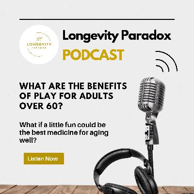 What Are the Benefits of Play for Adults Over 60?