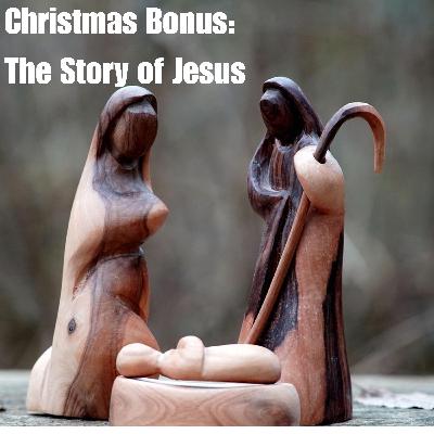 *Bonus* The Story of Jesus