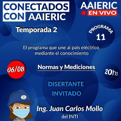 Conectados con AAIERIC - Normas y Mediciones - Temporada 2 - Programa 11